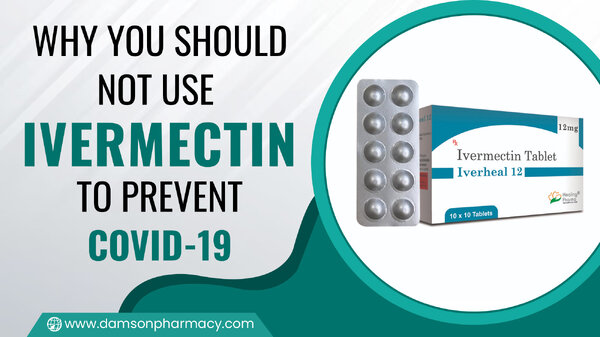 Why You Should Not Use Ivermectin To Prevent Covid-19.jpg